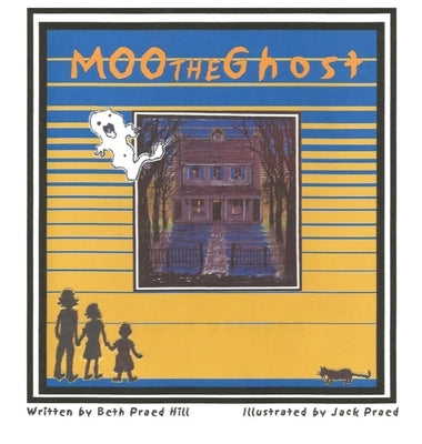 Moo The Ghost by Praed, Beth