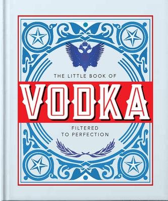 The Little Book of Vodka: Filtered to Perfection by Hippo! Orange