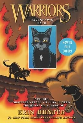 Warriors: Ravenpaw's Path: Shattered Peace, a Clan in Need, the Heart of a Warrior by Hunter, Erin