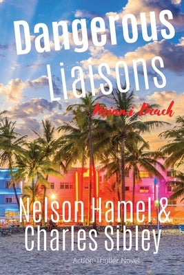 Dangerous Liaisons: Miami Beach by Hamel, Nelson