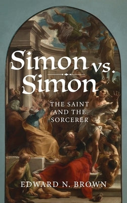 Simon vs. Simon: The Saint and the Sorcerer by Brown, Edward N.