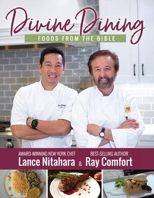 Divine Dining: Foods from the Bible by Comfort, Ray