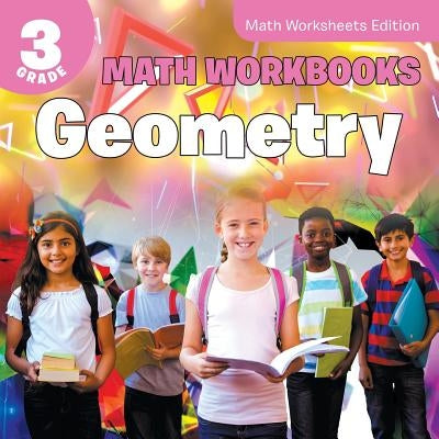 3rd Grade Math Workbooks: Geometry Math Worksheets Edition by Baby Professor