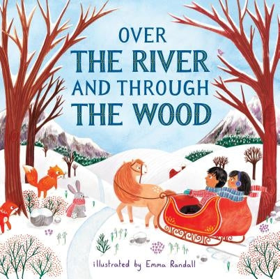 Over the River and Through the Wood by Randall, Emma
