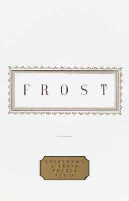Frost: Poems by Frost, Robert
