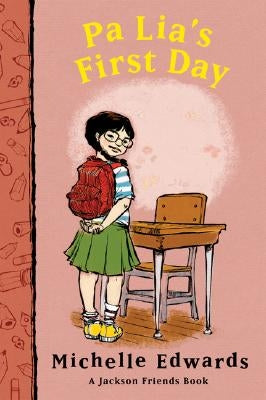 Pa Lia's First Day: A Jackson Friends Book by Edwards, Michelle