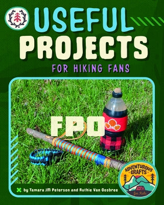 Useful Projects for Hiking Fans by Peterson, Tamara Jm