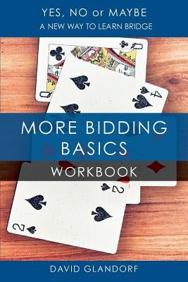 Ynm: More Bidding Basics Workbook by Glandorf, David
