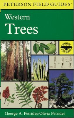 A Field Guide to Western Trees: Western United States and Canada by Peterson, Roger Tory