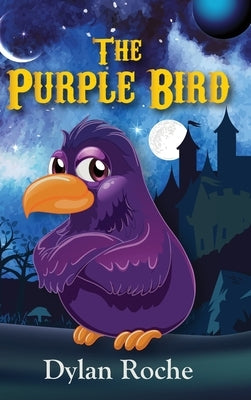 The Purple Bird by Roche, Dylan