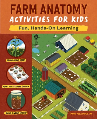 Farm Anatomy Activities for Kids: Fun, Hands-On Learning by Alexander, Dawn, MS