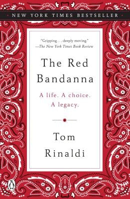 The Red Bandanna: A Life. a Choice. a Legacy. by Rinaldi, Tom