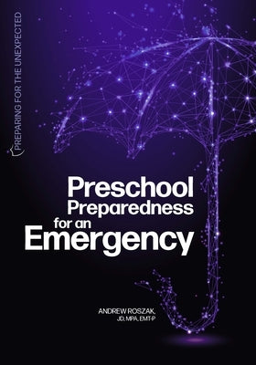 Preschool Preparedness for an Emergency by Roszak, Andrew