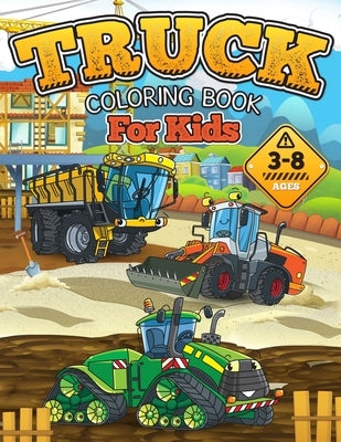 TRUCK Coloring Book for Kids: Gift Idea for Boys and Girls ages 3-8! by Brooks, Oliver