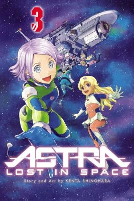 Astra Lost in Space, Vol. 3, Volume 3 by Shinohara, Kenta