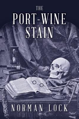The Port-Wine Stain by Lock, Norman