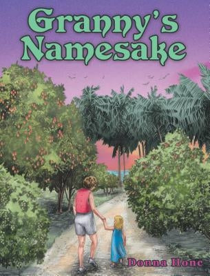 Granny's Namesake by Donna Honc