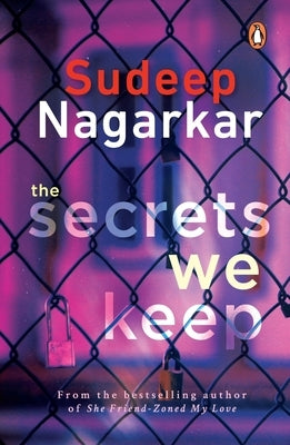 Secrets We Keep by Nagarkar, Sudeep