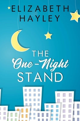 The One-Night Stand by Hayley, Elizabeth