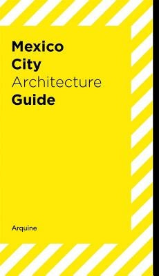Mexico City Architecture Guide by Adria, Miquel