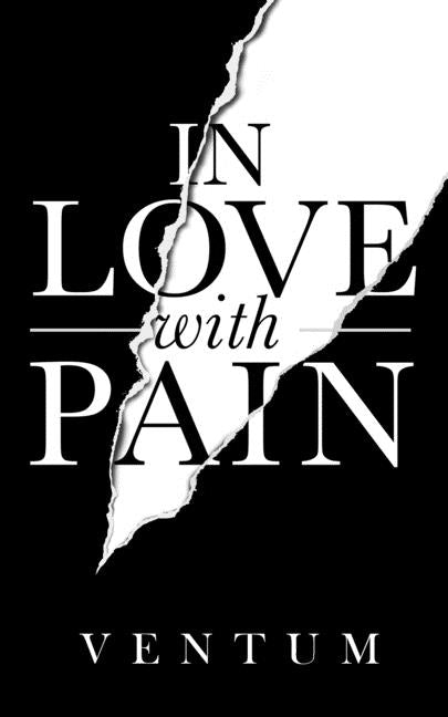 In Love With Pain: ( English Edition ) by Ventum