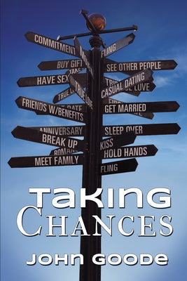 Taking Chances by Goode, John