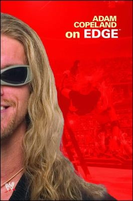 Adam Copeland on Edge by Copeland, Adam