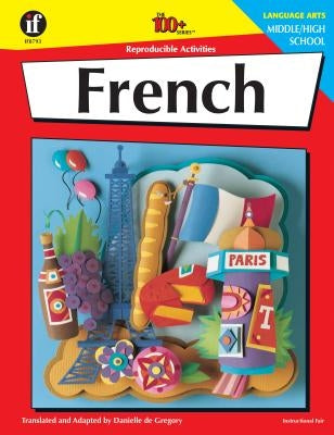 French, Grades 6 - 12: Middle / High School by Degregory, Danielle