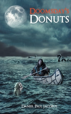 Doomsday's Donuts by Jacobus, Daniel Paul