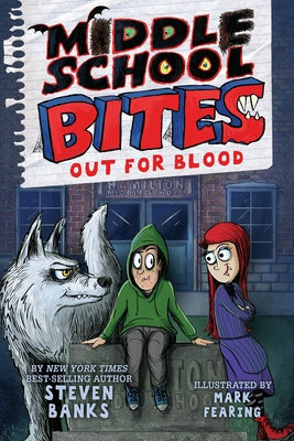 Middle School Bites: Out for Blood by Banks, Steven