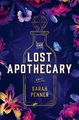 The Lost Apothecary by Penner, Sarah