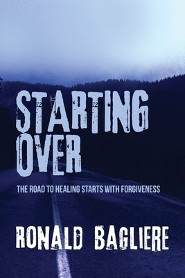 Starting Over by Bagliere, Ronald