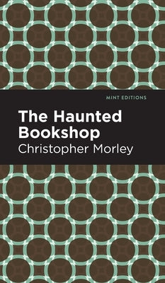 Haunted Bookshop by Morley, Christopher
