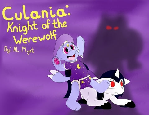Culania: Knight of the Werewolf by Myst, Al C.