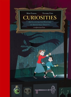 Curiosities: An Illustrated History of Ancestral Oddity by Ying, Victoria