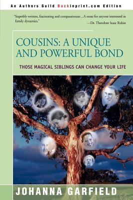 Cousins: A Unique and Powerful Bond by Garfield, Johanna