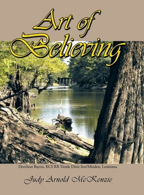 Art of Believing by McKenzie, Judy Arnold