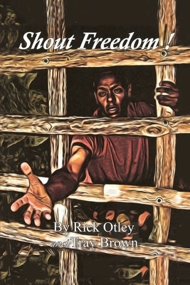 Shout Freedom by Otley, Rick