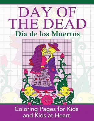 Day of the Dead: Dia de los Muertos: Coloring Pages for Kids and Kids at Heart by Art History, Hands-On