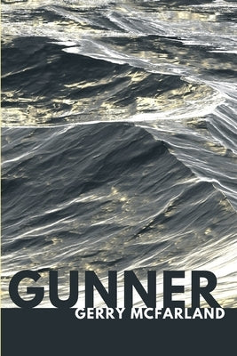 Gunner by McFarland, Gerry