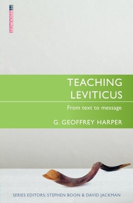 Teaching Leviticus: From Text to Message by Harper, G. Geoffrey
