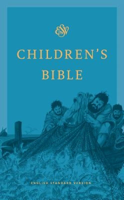 Children's Bible-ESV by Crossway Bibles
