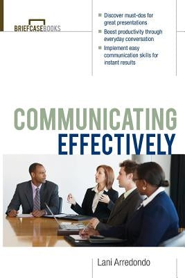 Communicating Effectively by Arredondo, Lani