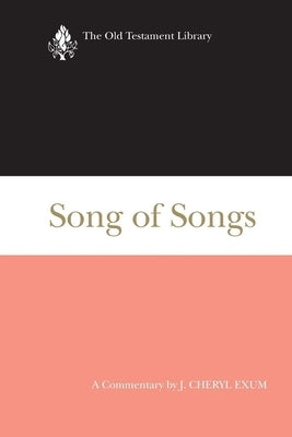 Song of Songs: A Commentary by Exum, J. Cheryl