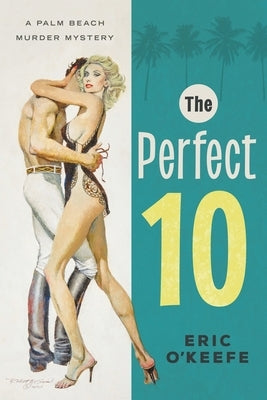 The Perfect 10: A Palm Beach Murder Mystery by O'Keefe, Eric