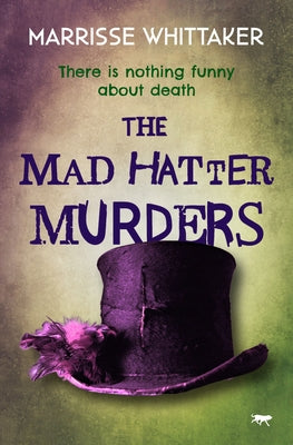 The Mad Hatter Murders by Whittaker, Marrisse