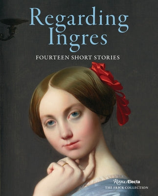 Regarding Ingres: Fourteen Short Stories by Strauss, Darin