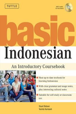 Basic Indonesian: An Introductory Coursebook (MP3 Audio CD Included) [With MP3] by Robson, Stuart