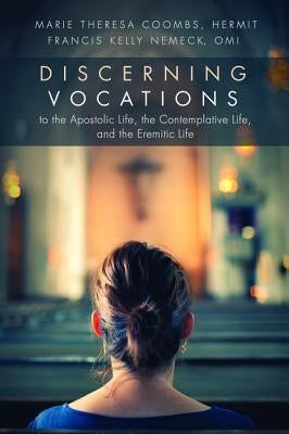 Discerning Vocations to the Apostolic Life, the Contemplative Life, and the Eremitic Life by Coombs, Marie Theresa