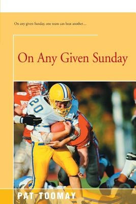 On Any Given Sunday by Toomay, Pat